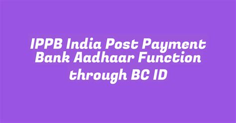 ippb aadhaar service|India Post Payments Bank.
